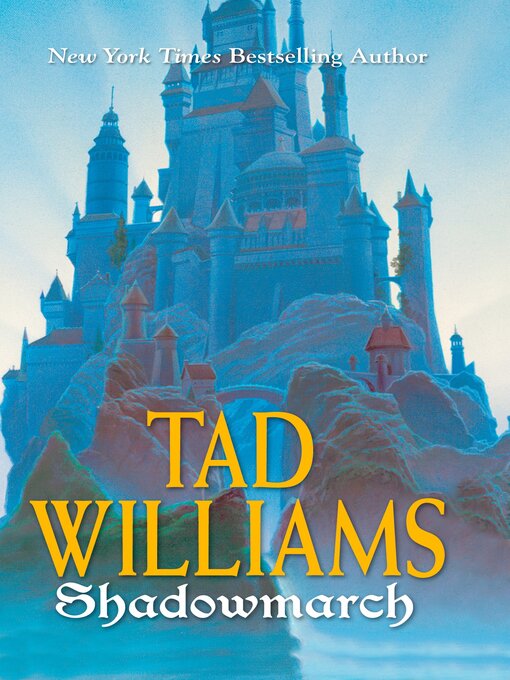 Title details for Shadowmarch by Tad Williams - Available